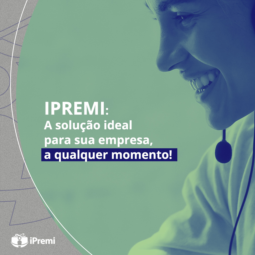iPremi: a solução ideal para sua empresa, a qualquer momento!